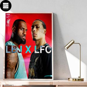 Liverpool FC & LeBron James Fan Gifts Home Decor Poster Canvas