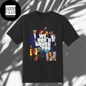 Metro Boomin And Future We Dont Trust You GTA Cosplay Fan Gifts Classic T-Shirt