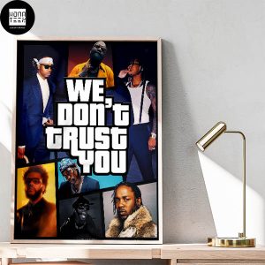 Metro Boomin And Future We Dont Trust You GTA Cosplay Fan Gifts Home Decor Poster Canvas