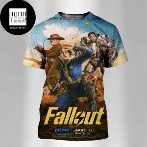 New Poster The FALLOUT Series The World Deservres A Better Ending Fan Gifts All Over Print Shirt