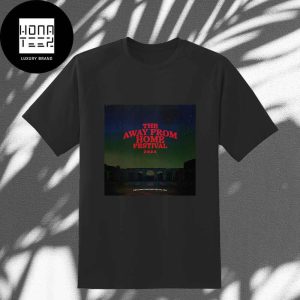The Away From Home Festival 2024 Fan Gifts Classic T-Shirt