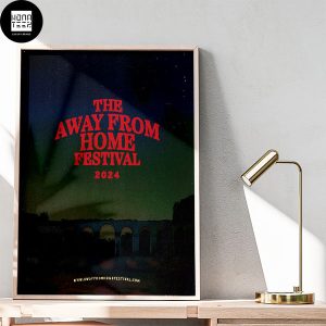 The Away From Home Festival 2024 Fan Gifts Home Decor Poster Canvas