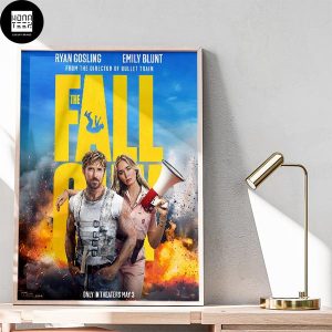 The Fall Guy New Poster Featuring Ryan Gosling And Emily Blunt Fan Gifts Home Decor Poster Canvas