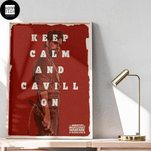 The Ministry of Ungentlemanly Warfare Keep Calm And Cavill On Fan Gifts Home Decor Poster Canvas