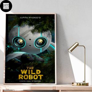 The Wild Robot Coming Soon To Theaters Fan Gifts Home Decor Poster Canvas