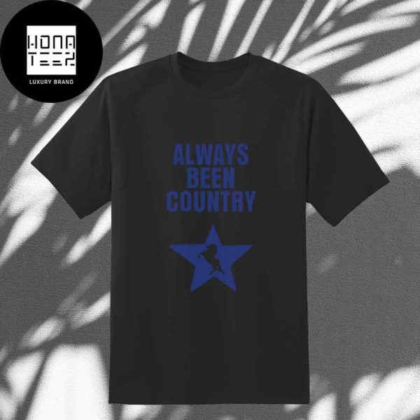 Beyonce Always Been Country Fan Gifts Classic T-Shirt