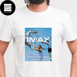 Challengers Movie New Poster IMAX Fan Gifts Classic T-Shirt