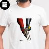 Deadpool And Wolverine New Poster What Hugh Hands You Have Got July 26 2024 Fan Gifts Two Sides Classic T-Shirt