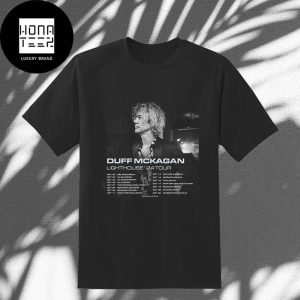Duff Mckagan Guns N Roses Lighthouse 24 Tour UK Europe Fan Gifts Classic T-Shirt