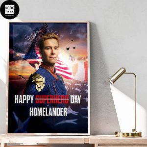 Happy Homelander Day 2024 Fan Gifts Home Decor Poster Canvas