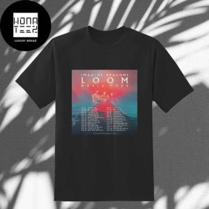 Imagine Dragons LOOM Tour Date 2024 Fan Gifts Classic T-Shirt