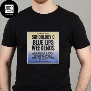 ScHoolboy Q Announces New Blue Lips Weekends Tour 2024 Fan Gifts Classic T-Shirt