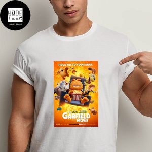 The Garfield Movie New Poster Hold On To Your Seat 2024 Fan Gifts Classic T-Shirt