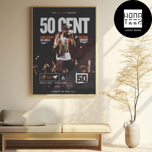 50 Cent For The BC Lions Concert Kickoff Game On June 15th 2024 Fan Gifts Home Decor Poster Canvas