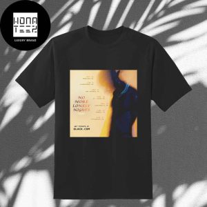 6Lack No More Lonely Nights The Tour 2024 Tour Date Fan Gifts Classic T-Shirt