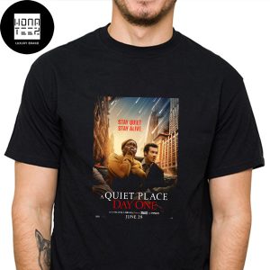 A Quiet Place Day One The Rules Are Simple In Theatres June 28 2024 Fan Gifts Classic T-Shirt