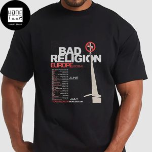 Bad Religion Europe Tour Date 2024 June And July Fan Gifts Classic T-Shirt