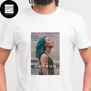First Poster For THE OUTRUN Starring Saoirse Ronan Fan Gitfs Classic T-Shirt