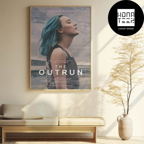 First Poster For THE OUTRUN Starring Saoirse Ronan Fan Gitfs Home Decor Poster Canvas
