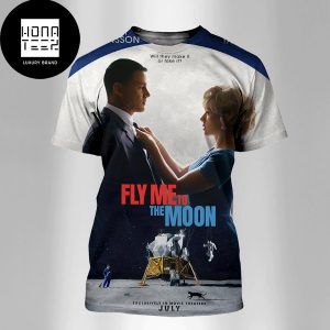 Fly Me to The Moon Movie Is Coming To Movie Theaters July 2024 Fan Gifts All Over Print Shirt