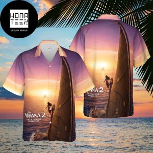 Moana 2 New Poster Moana And Maui Are Back In Theaters November 27 2024 Trendy Aloha Hawaiian Shirt