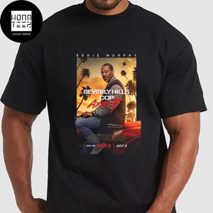 Official Poster For Beverly Hills Cop Axel F Releasing July 3 Fan Gifts Classic T-Shirt