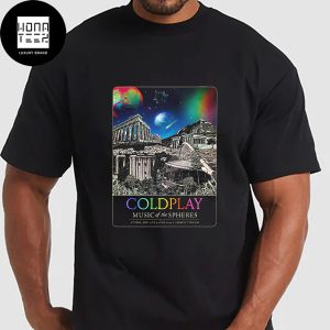 Coldplay Music Of The Spheres World Tour Athens June 8th And 9th 2024 Fan Gifts Classic T-Shirt