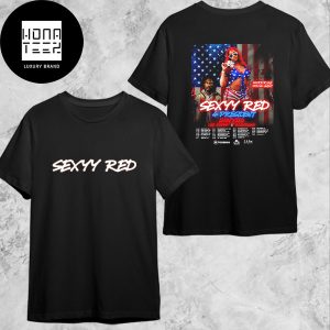 Sexxy Red 4 President US Tour Date 2024 Fan Gifts Two Sides Classic T-Shirt