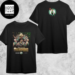 The Boston Celtics Are The 2024 NBA Champions Fan Gifts Two Sides Classic T-Shirt