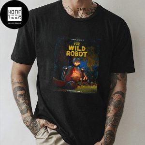 The Wild Robot Movie In Theaters September 27 2024 Fan Gifts Classic T-Shirt