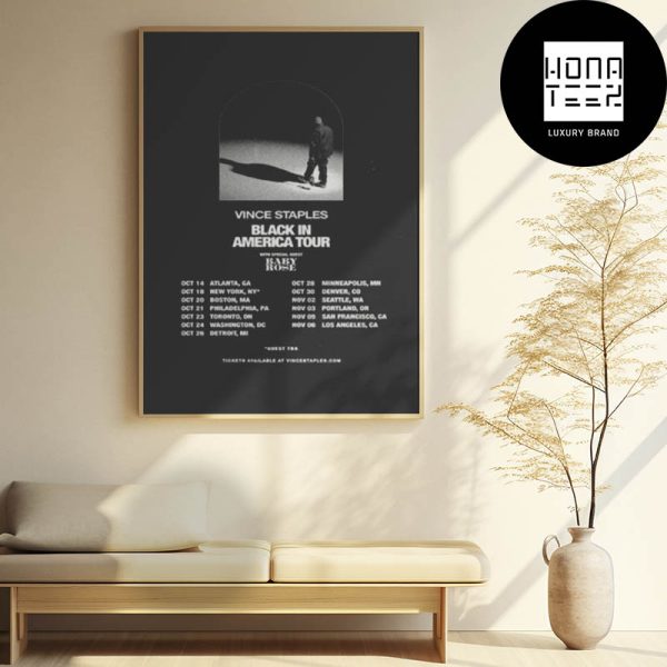 Vince Staples Black In America Tour 2024 Tour Date Fan Gifts Home Decor Poster Canvas