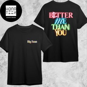 Big Sean New Album Better Me Than You Fan Gifts Two Sides Classic T-Shirt