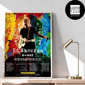 Ed Sheeran Europe Tour 2025 Tour Date Fan Gifts Home Decor Poster Canvas