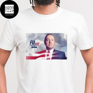 Frank Underwood FU2024 Join The Movement Fan Gifts Classic T-Shirt