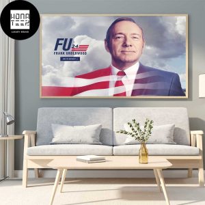 Frank Underwood FU2024 Join The Movement Fan Gifts Home Decor Poster Canvas