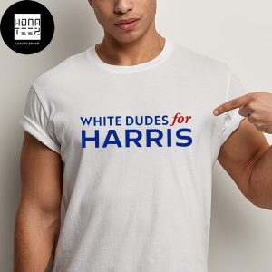 White Dudes For Harris Trendy Unisex T-Shirt