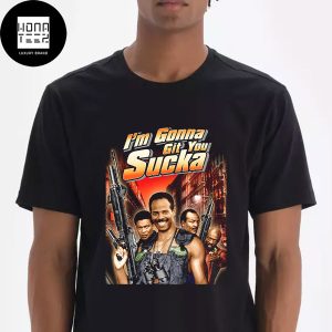 I’m Gonna Git You Sucka Fan Gifts Classic T-Shirt