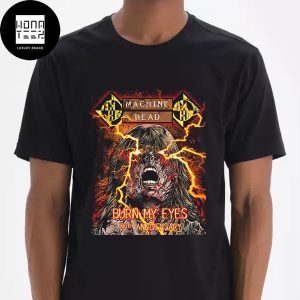 Machine Head Burn My Eyes 30th Anniversary Classic T-Shirt