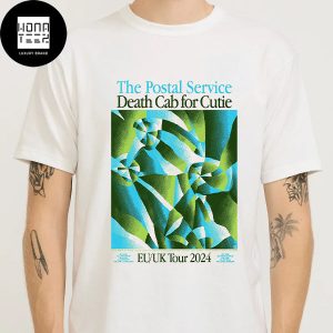 The Postal Service With Death Cab For Cutie The Give Up And Transatlanticism 20th Anniversary EU UK Tour 2024 Fan Gifts T-Shirt