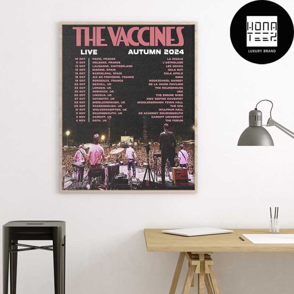 The Vaccines Live Autumn 2024 Tour Date Fan Gifts Home Decor Poster Canvas