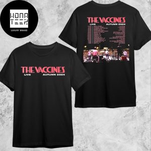 The Vaccines Live Autumn 2024 Tour Date Fan Gifts Two Sides Classic T-Shirt