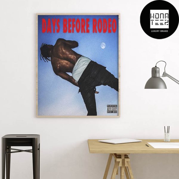 Travis Scott Days Before Rodeo Fan Gifts Home Decor Poster Canvas