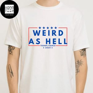 Trump Vance 2024 Weird As Hell Classic T-Shirt