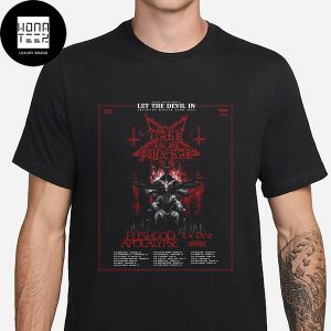 Dark Funeral LET THE DEVIL IN European Winter Tour 2025 Fan Gifts Classic T-Shirt