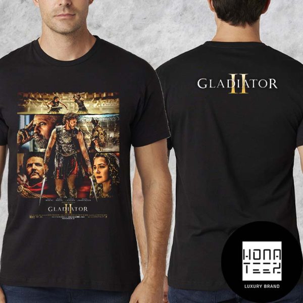 Gladiator II A New Legacy Of Rebellion Will Begin In Theatres November 22 2024 Fan Gifts Two Sides Classic T-Shirt