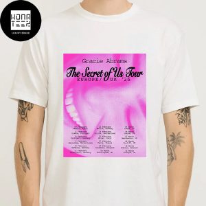 Gracie Abrams The Secret of Us Tour Europe And UK 2025 Tour Date Fan Gifts Classic T-Shirt