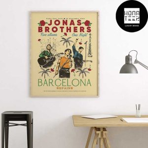 Jonas Brothers Five Albums One Night Tour at Palau Sant Jordi Barcelona On 26 September 2024 Fan Gifts Home Decor Poster Canvas