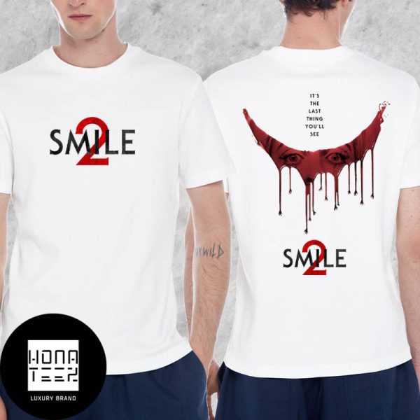 Smile Movie It’s The Last Thing You’ll See Fan Gifts Two Sides Classic T-Shirt