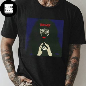 Halsey New Single I Never Loved You Fan Gifts Classic T-Shirt