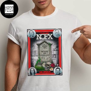 NOFX The Final Show At Berth 46 Los Angeles CA USA On October 6 2024 Fan Gifts Classic T-Shirt